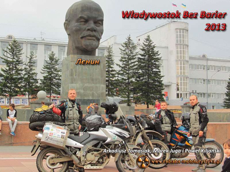 IV Nasze Wyprawy Motocyklowe - Władywostok bez barier 2013 - Arkadiusz Tomasiak, Paweł Kiljański i Marek Juga (Maras)