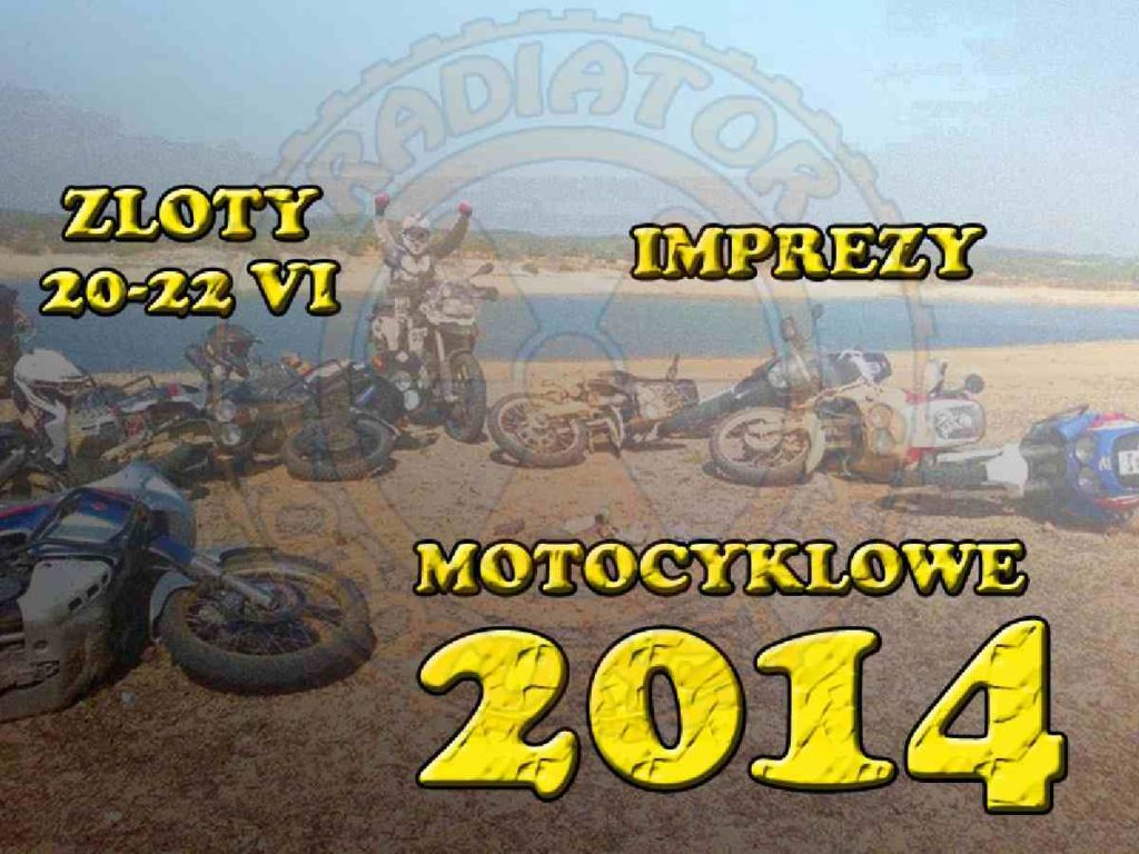 Zloty, imprezy motocyklowe 20-22.06.2014