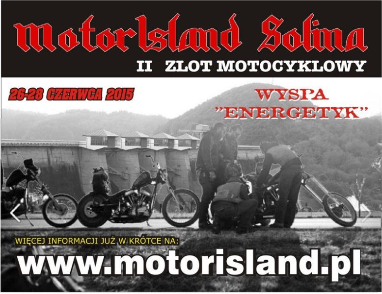 MotorIsland – 26-28.06.2015 Bieszczady, Wyspa Energetyk