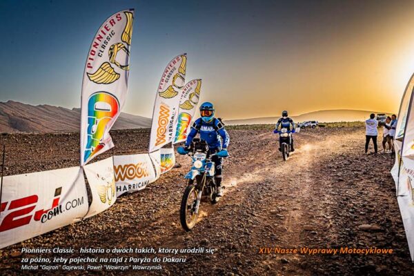 XIV NWM - Pionniers Classic - historia o dwóch takich, którzy urodzili się za późno, żeby pojechać na rajd z Paryża do Dakaru